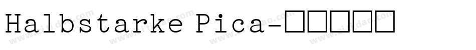 Halbstarke Pica字体转换